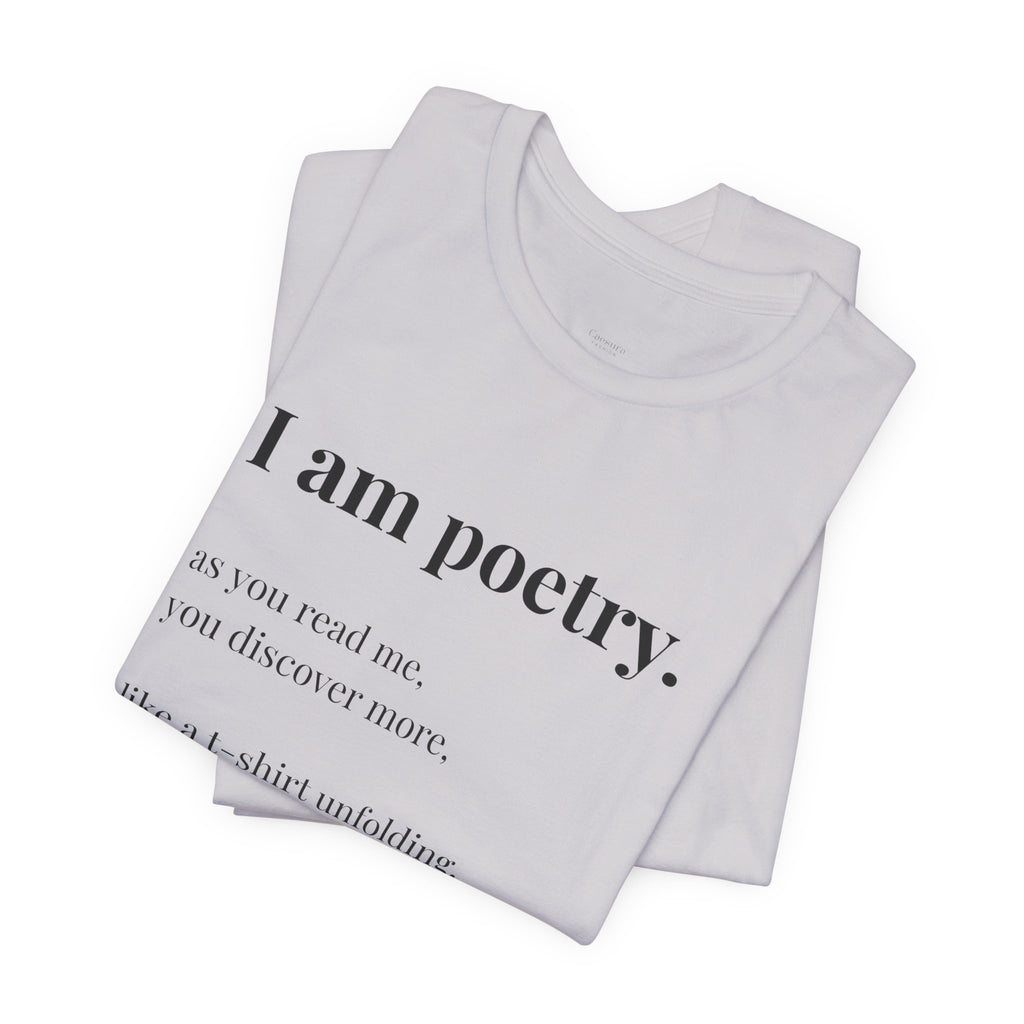 'I am poetry.' T-Shirt, original wearable poem