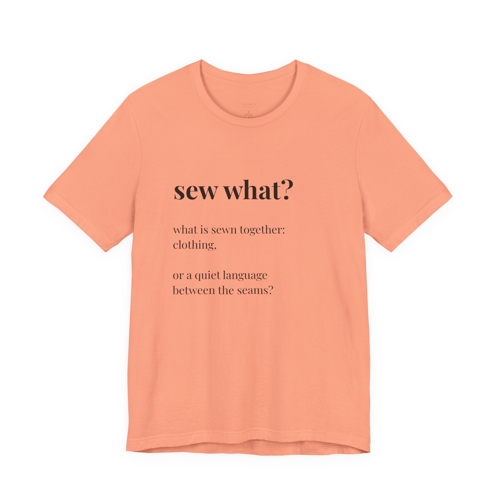 'Sew What?' T‑Shirt, original wearable poetry