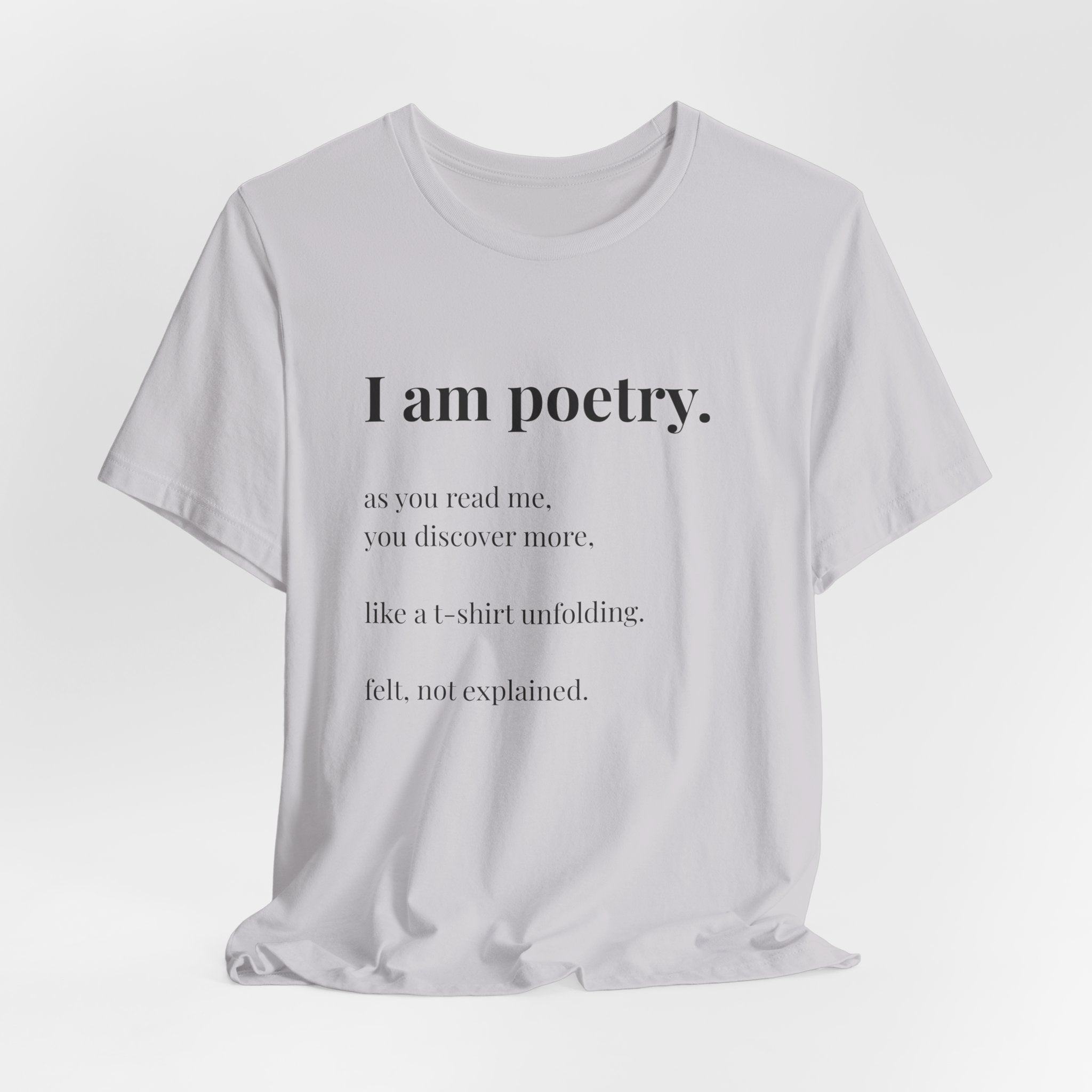 'I am poetry.' T-Shirt, original wearable poem