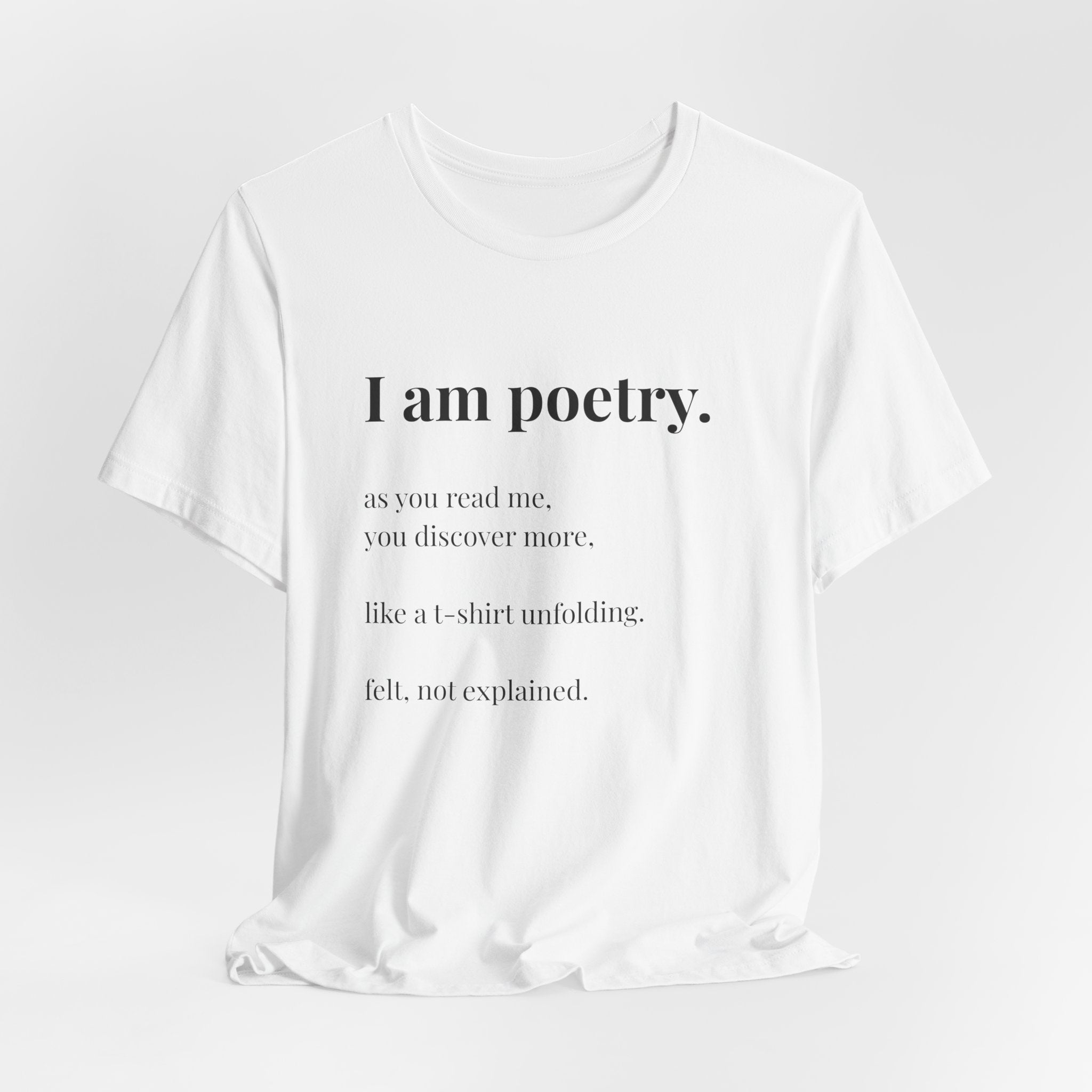 'I am poetry.' T-Shirt, original wearable poem
