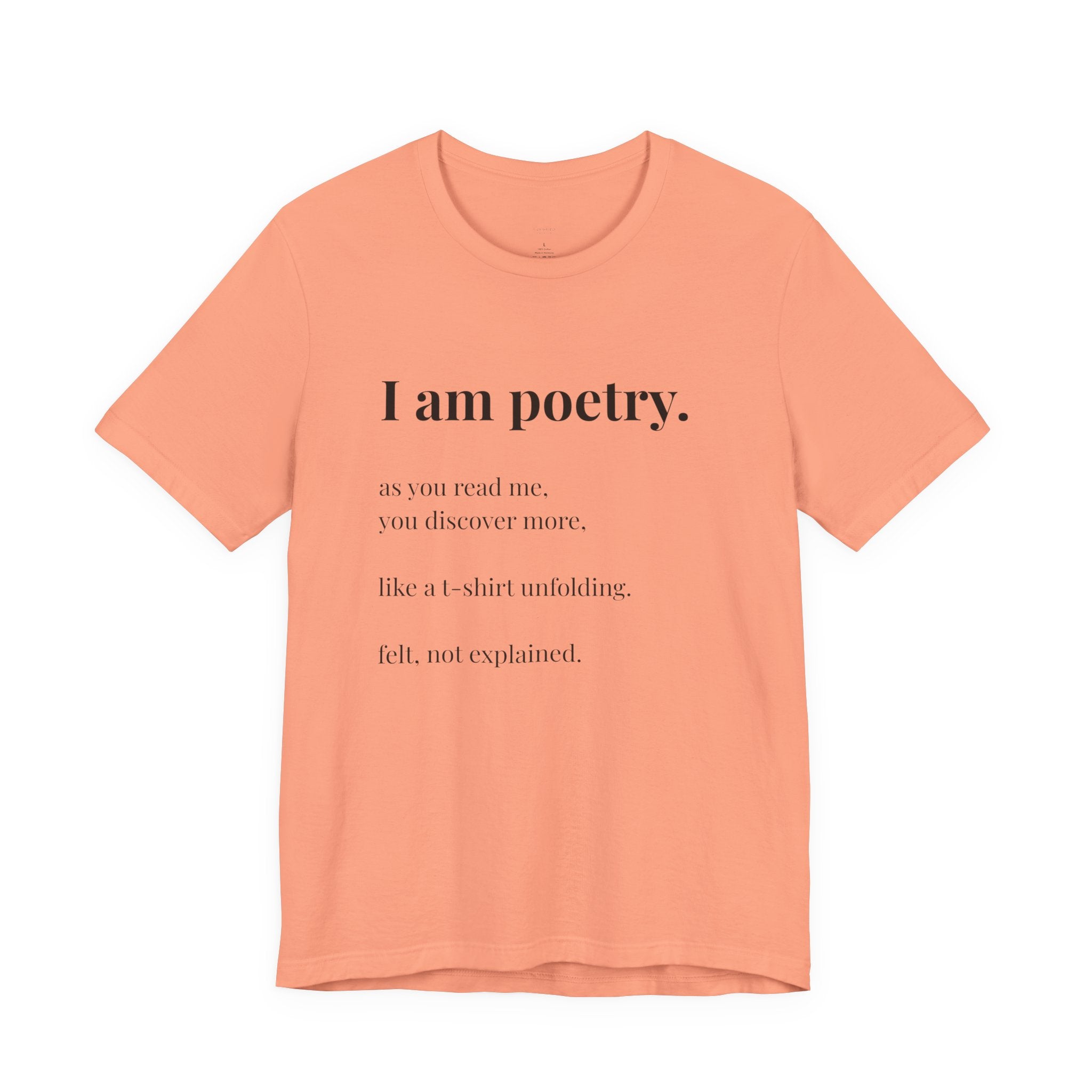 'I am poetry.' T-Shirt, original wearable poem