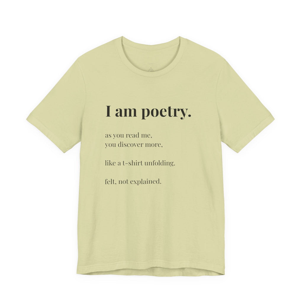 'I am poetry.' T-Shirt, original wearable poem