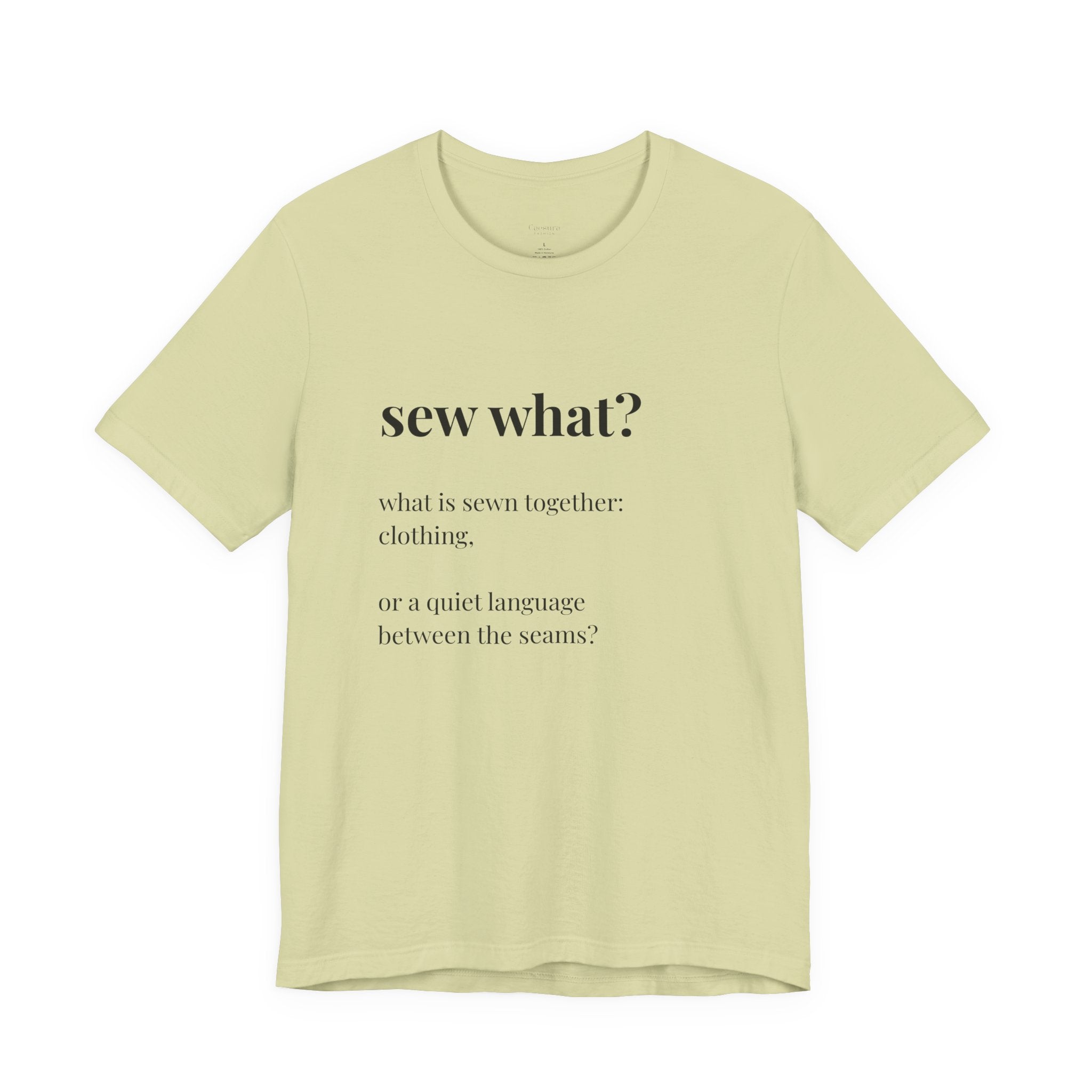 'Sew What?' T‑Shirt, original wearable poetry