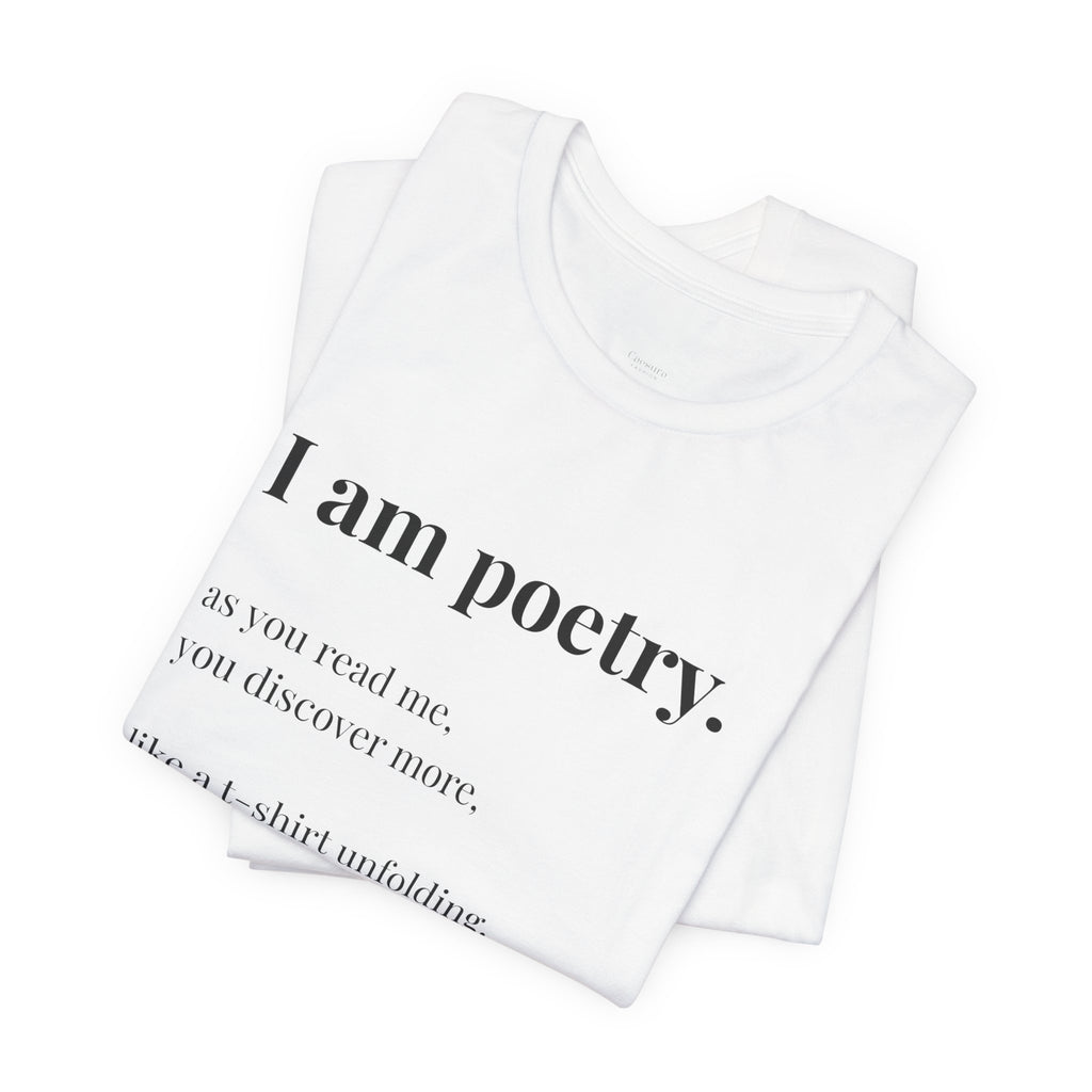 'I am poetry.' T-Shirt, original wearable poem