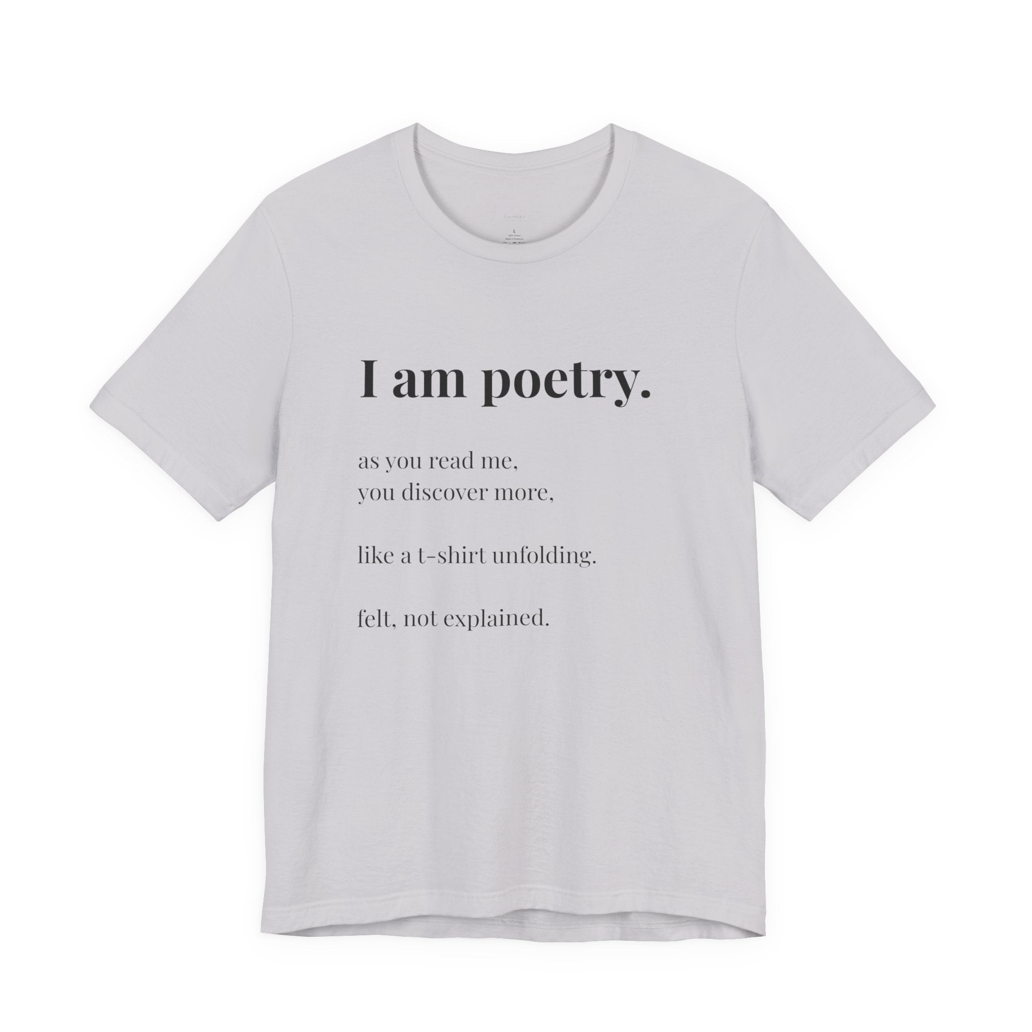 'I am poetry.' T-Shirt, original wearable poem