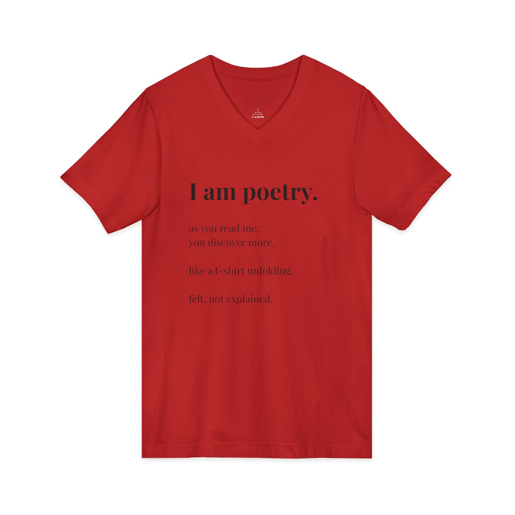 V-Neck T-shirt, "I am poetry" original wearable poem