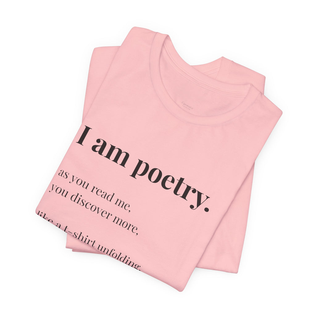'I am poetry.' T-Shirt, original wearable poem