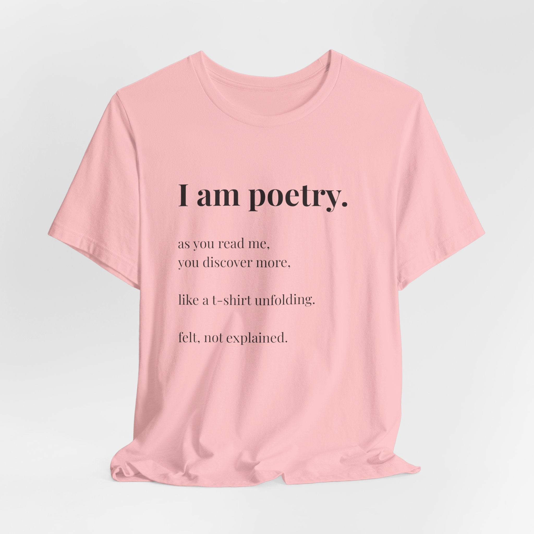 'I am poetry.' T-Shirt, original wearable poem