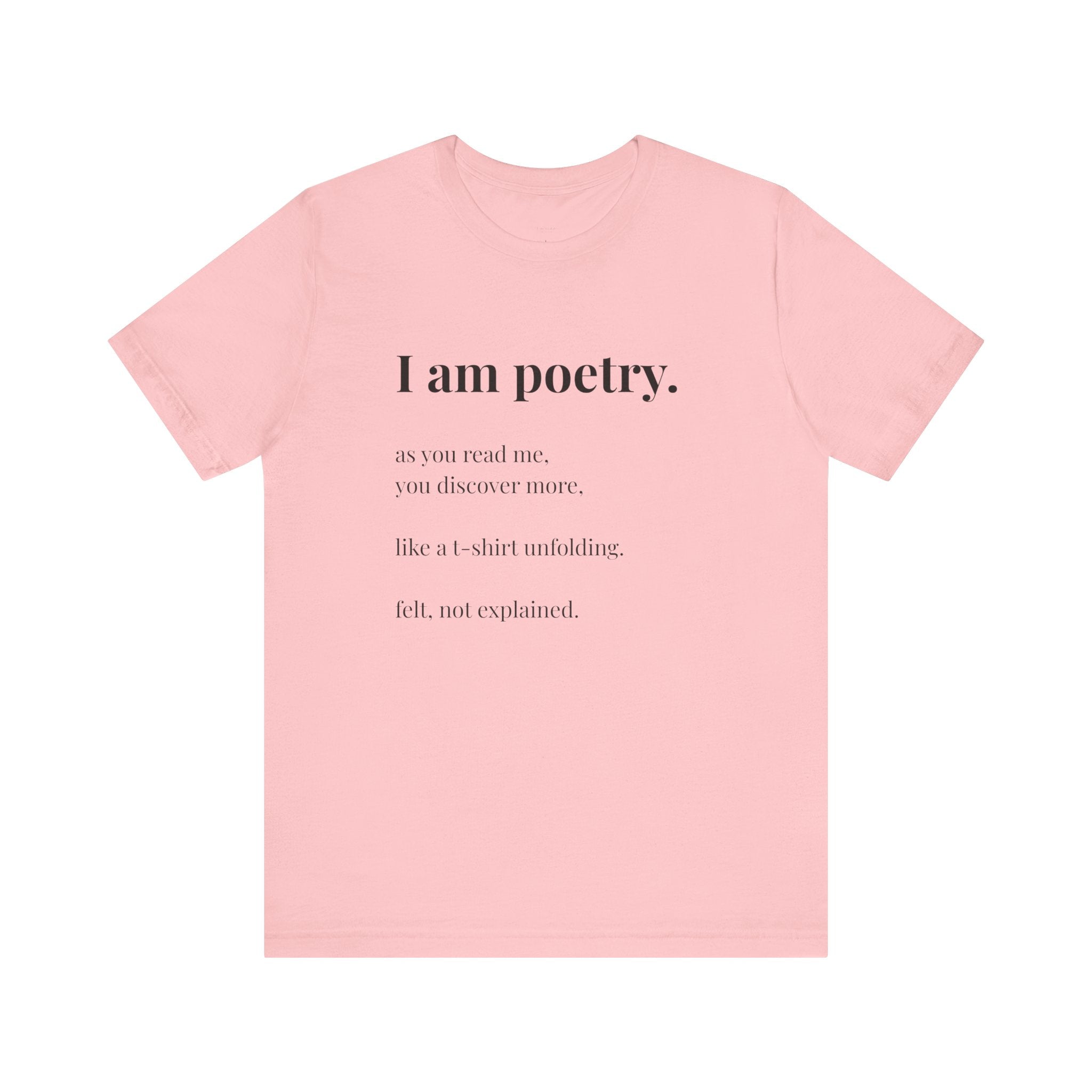 'I am poetry.' T-Shirt, original wearable poem