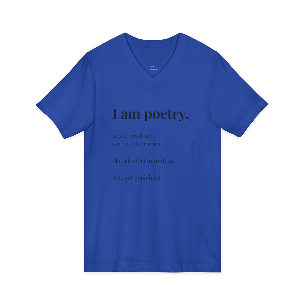 V-Neck T-shirt, "I am poetry" original wearable poem