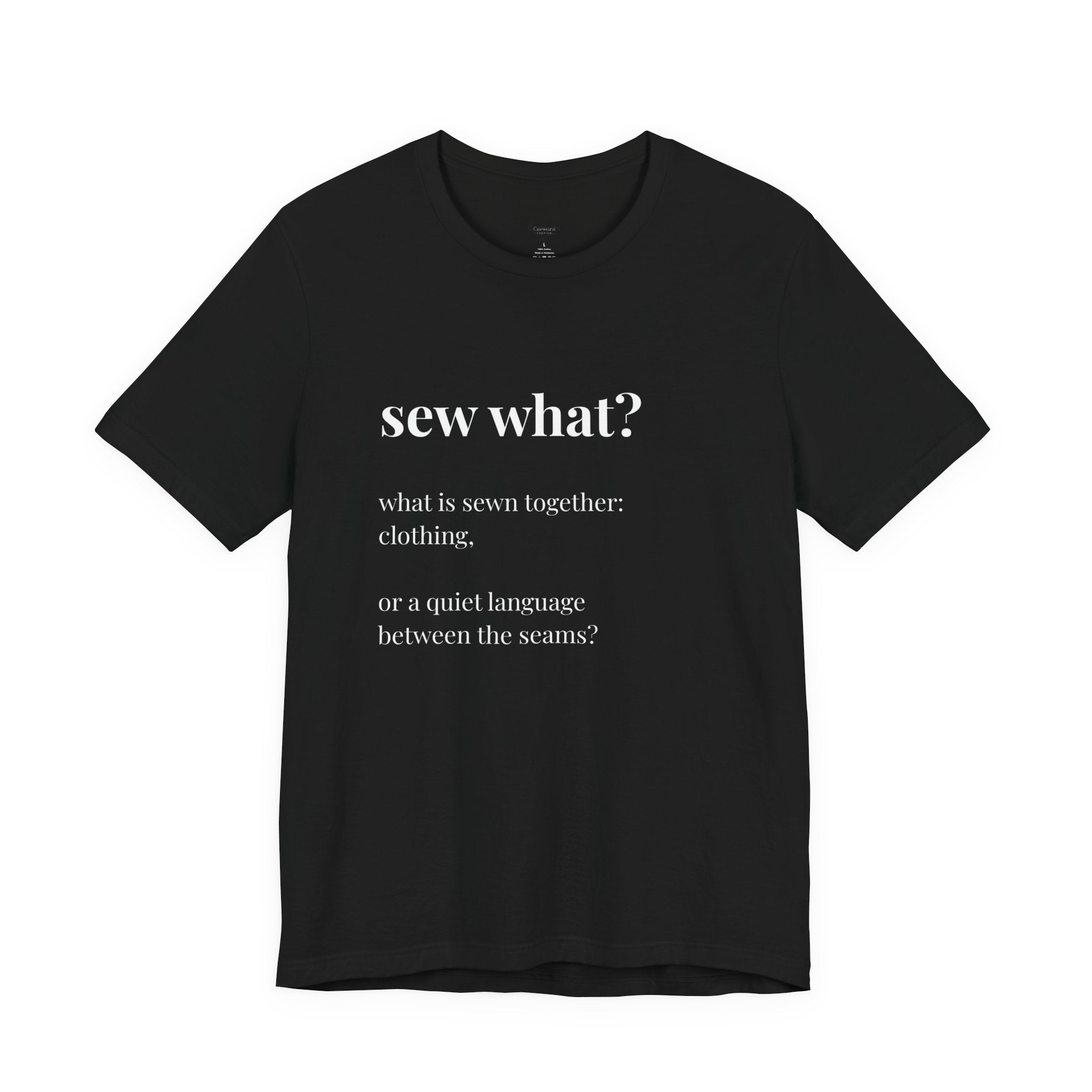 'Sew What?' T‑Shirt, original wearable poetry