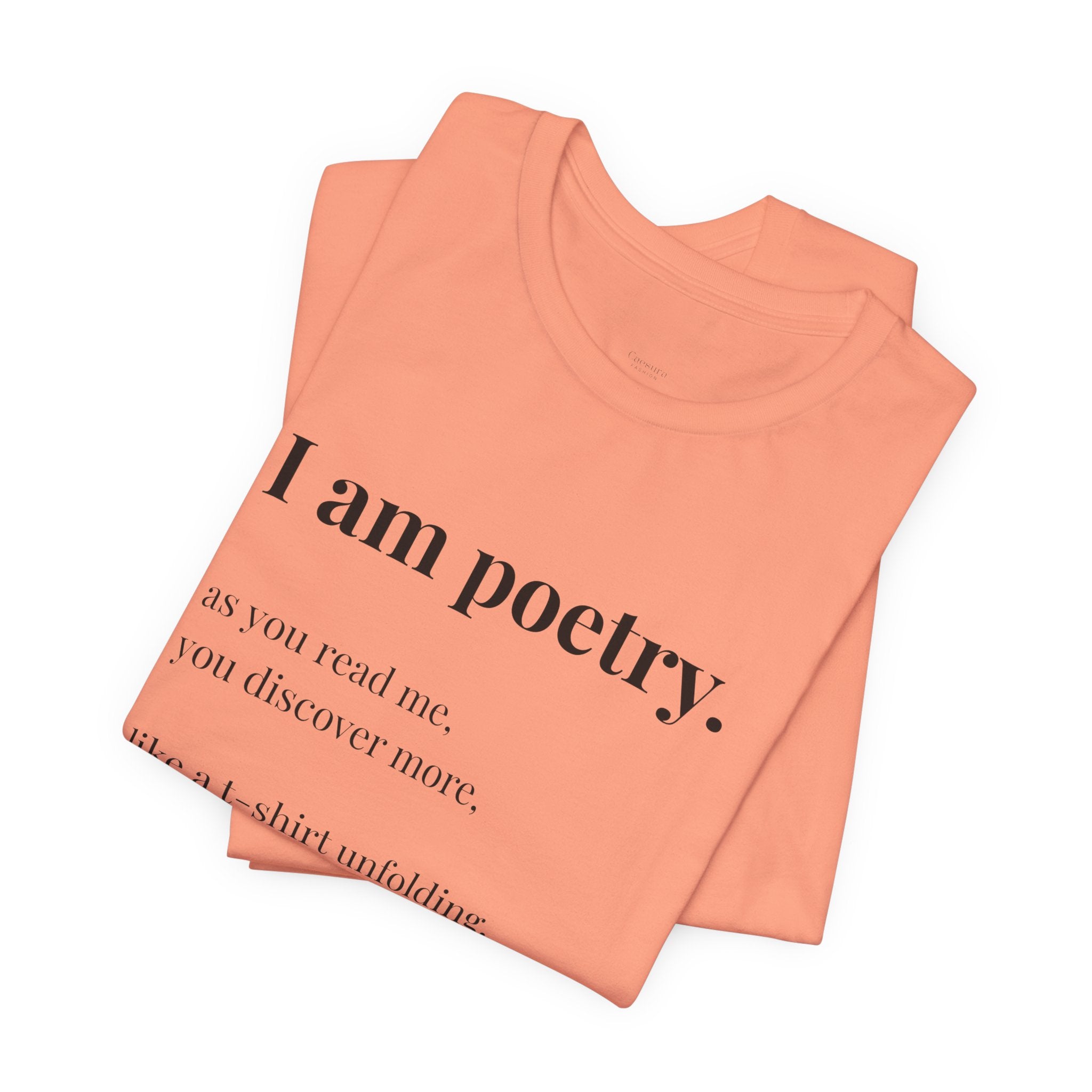'I am poetry.' T-Shirt, original wearable poem