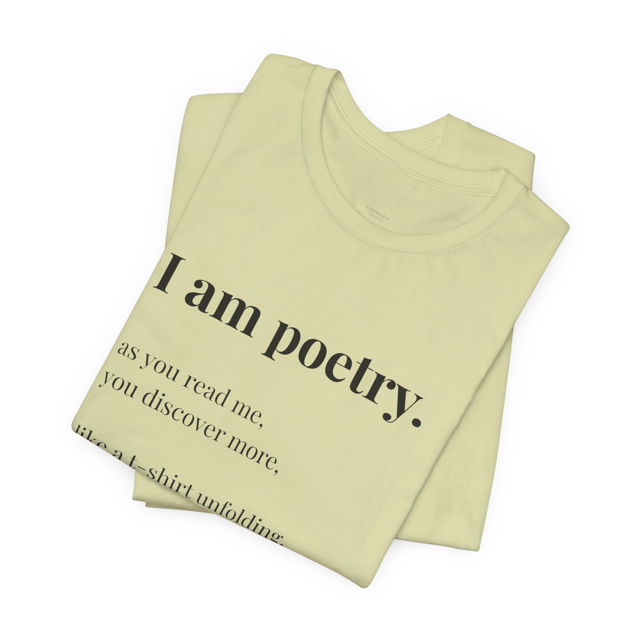'I am poetry.' T-Shirt, original wearable poem